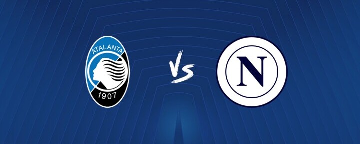 Atalanta vs Napoli LINE-UPS confirmed